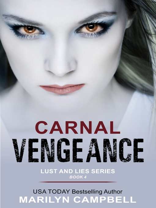 Title details for Carnal Vengeance (Lust and Lies Series, Book 4) by Marilyn Campbell - Available